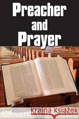 Preacher and Prayer E. M. Bounds 9781612030128 Bottom of the Hill Publishing - książka