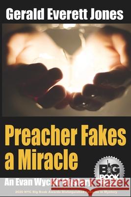 Preacher Fakes a Miracle: An Evan Wycliff Mystery Gerald Everett Jones 9781733268448 Lapuerta Books and Media - książka