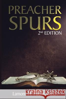 Preacher Spurs 2nd Edition Lamont H. Fuchs Edd 9781967840687 Parker Publishers - książka