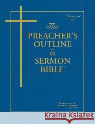 Preacher's Outline & Sermon Bible-KJV-Acts Leadership Ministries Worldwide 9781574070064 Leadership Ministries Worldwide - książka