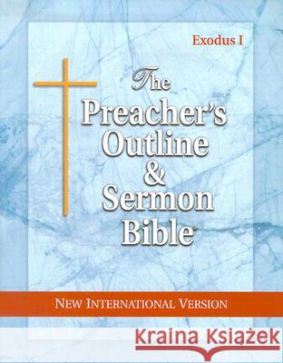 Preacher's Outline & Sermon Bible-NIV-Exodus I: Chapters 1-18 Leadership Ministries Worldwide 9781574070934 Leadership Ministries Worldwide - książka