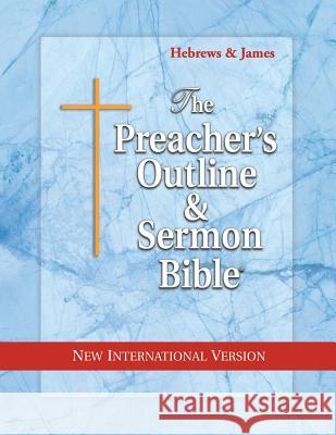 Preacher's Outline & Sermon Bible-NIV-Hebrews-James Leadership Ministries Worldwide 9781574070866 Leadership Ministries Worldwide - książka