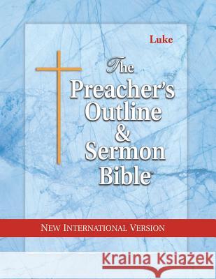 Preacher's Outline & Sermon Bible-NIV-Luke Leadership Ministries Worldwide 9781574070798 Leadership Ministries Worldwide - książka