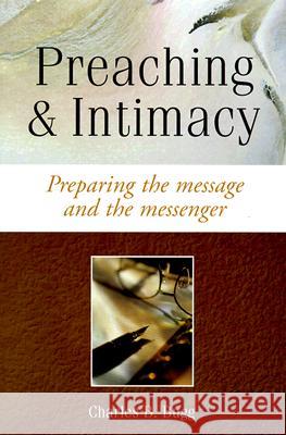 Preaching and Intimacy: Preparing the Message and the Messenger  9781573122634 Smyth & Helwys,U.S. - książka