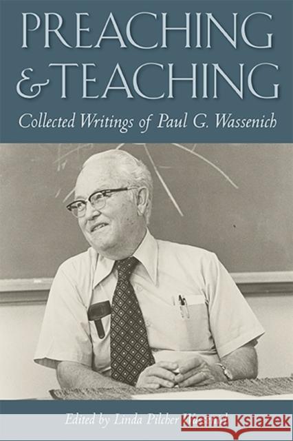 Preaching and Teaching: Collected Writings of Paul G. Wassenich Linda Pilcher Wassenich 9780875658001 Texas Christian University Press - książka