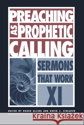 Preaching as Prophetic Calling Roger Alling David J. Schlafer 9780819218933 Morehouse Publishing - książka