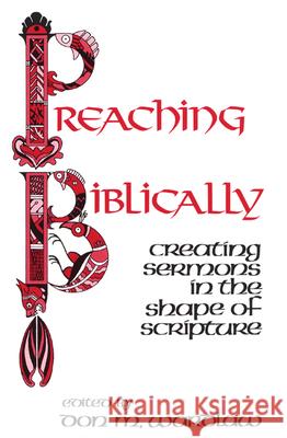 Preaching Biblically Don M. Wardlaw 9780664244781 Westminster/John Knox Press,U.S. - książka