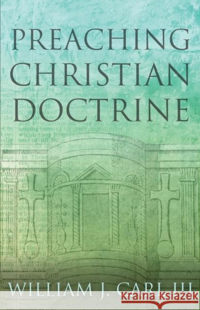 Preaching Christian Doctrine William J. Carl William J. Car 9780800617882 Augsburg Fortress Publishers - książka