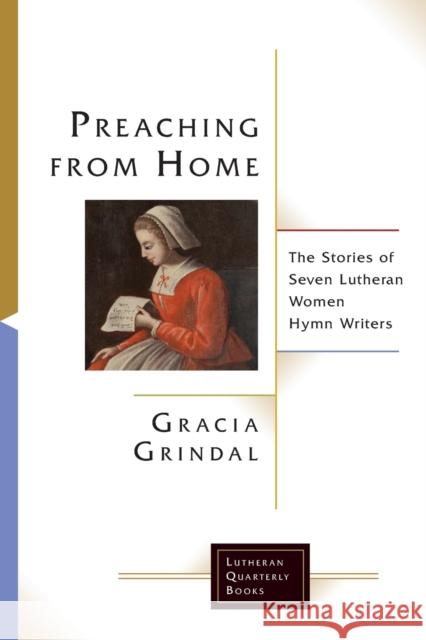 Preaching from Home Gracia Grindal 9781506427171 Augsburg Fortress Publishing - książka