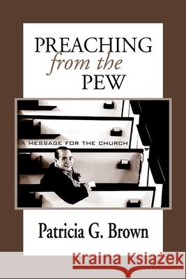 Preaching from the Pew Brown, Patricia G. 9780664500191 Westminster John Knox Press - książka