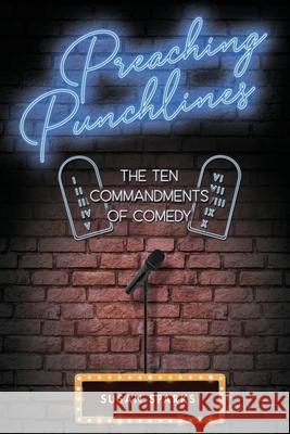 Preaching Punchlines: The Ten Commandments of Comedy Susan Sparks 9781641731386 Smyth & Helwys Publishing - książka