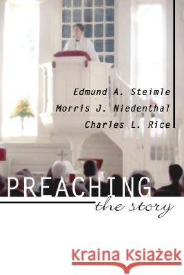 Preaching the Story Edmund A. Steimle Charles L. Rice Morris J. Niedenthal 9781592442263 Wipf & Stock Publishers - książka