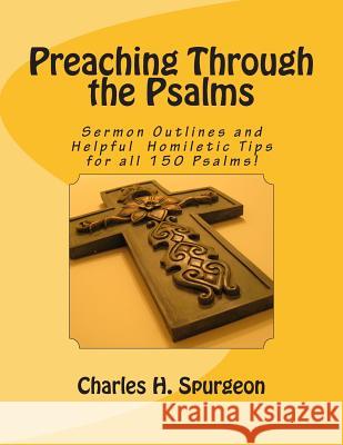 Preaching Through the Psalms: Sermon Outlines and Helpful Homiletic Tips for all 150 Psalms! Davis, Barry L. 9781484125977 Createspace - książka