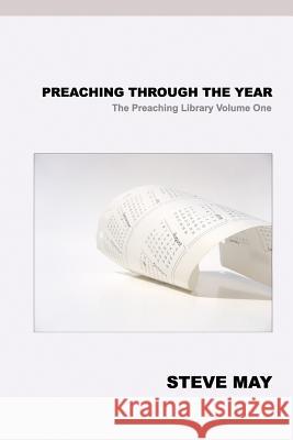 Preaching Through the Year Steve May 9780615444420 Alderson Press - książka