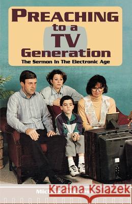 Preaching To A TV Generation: The Sermon In The Electronic Age Rogness, Michael 9781556738388 CSS Publishing Company - książka