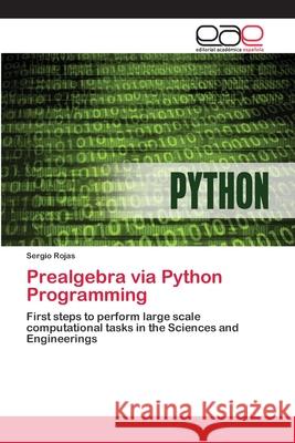 Prealgebra via Python Programming Rojas, Sergio 9786202146456 Editorial Académica Española - książka
