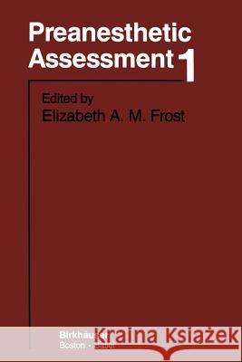 Preanesthetic Assessment 1 E. Frost 9781461291749 Birkhauser - książka