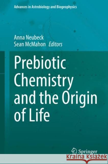 Prebiotic Chemistry and the Origin of Life Anna Neubeck Sean McMahon 9783030810382 Springer - książka