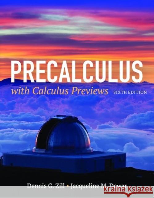 Precalculus with Calculus Previews Dennis G. Zill Jacqueline M. Dewar 9781284077261 Jones & Bartlett Publishers - książka