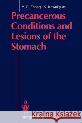 Precancerous Conditions and Lesions of the Stomach Ying-Chang Zhang Keiichi Kawai 9783642774973 Springer - książka