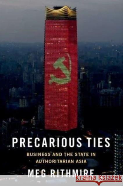 Precarious Ties Meg (F. Warren McFarlan Associate Professor, F. Warren McFarlan Associate Professor, Harvard University) Rithmire 9780197697528 Oxford University Press Inc - książka