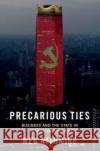 Precarious Ties Meg (F. Warren McFarlan Associate Professor, F. Warren McFarlan Associate Professor, Harvard University) Rithmire 9780197697528 Oxford University Press Inc
