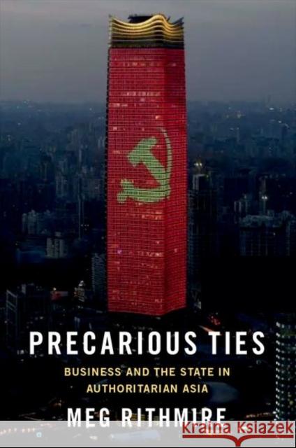 Precarious Ties Meg (F. Warren McFarlan Associate Professor, F. Warren McFarlan Associate Professor, Harvard University) Rithmire 9780197697535 Oxford University Press Inc - książka