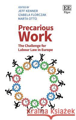 Precarious Work: The Challenge for Labour Law in Europe Jeff Kenner Izabela Florczak Marta Otto 9781788973250 Edward Elgar Publishing Ltd - książka