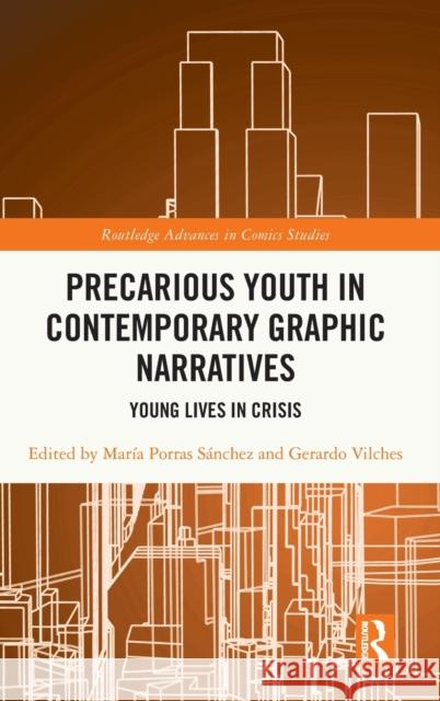 Precarious Youth in Contemporary Graphic Narratives: Young Lives in Crisis S Gerardo Vilches Fuentes 9781032123592 Routledge - książka