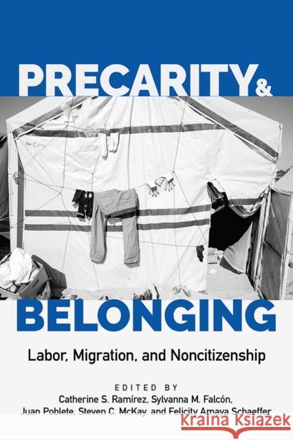 Precarity and Belonging: Labor, Migration, and Noncitizenship Ram Sylvanna M. Falc 9781978815629 Rutgers University Press - książka