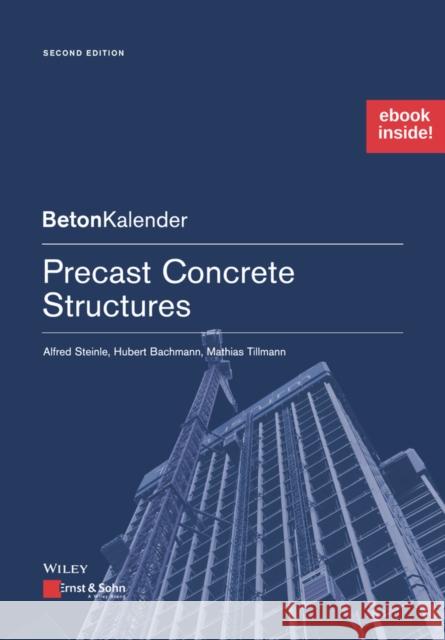 Precast Concrete Structures Steinle, Alfred 9783433032732 Ernst & Sohn - książka