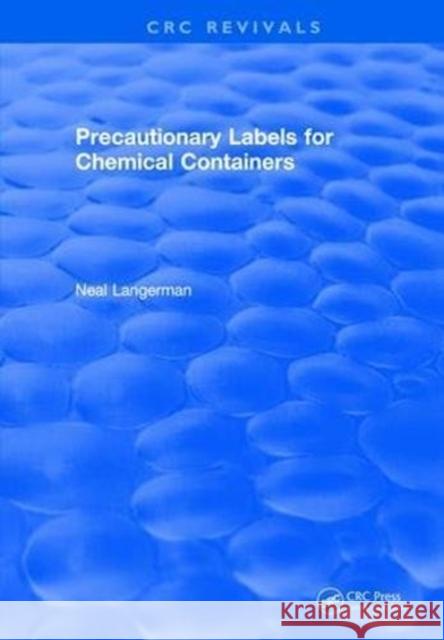 Precautionary Labels for Chemical Containers N. Langerman   9781315896847 CRC Press - książka