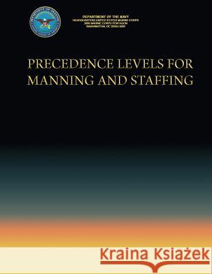 Precedence Levels for Manning and Staffing Department Of the Navy 9781490404622 Createspace - książka