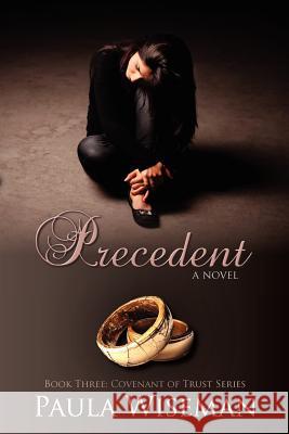 Precedent: Book Three: Covenant of Trust Series Wiseman, Paula 9780981964843 Mindstir Media - książka