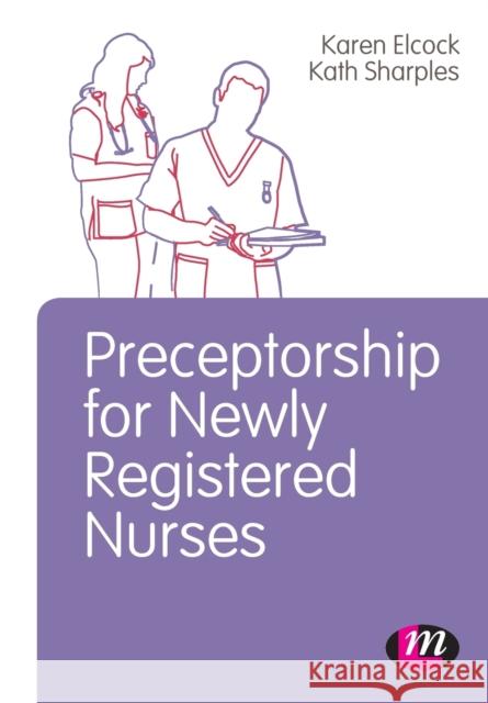 Preceptorship for Newly Registered Nurses Kath Sharples 9780857253736  - książka