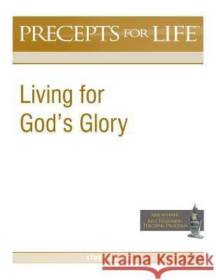 Precepts for Life Study Guide: Living for God's Glory Kay Arthur 9781621190042 Precept Minstries International - książka