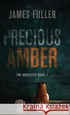 Precious Amber James Fuller   9784824183408 Next Chapter - książka