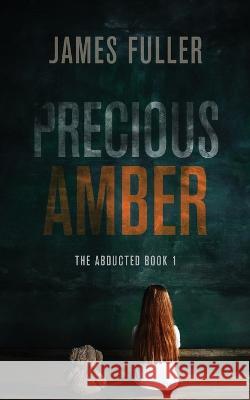 Precious Amber James Fuller   9784824183422 Next Chapter - książka