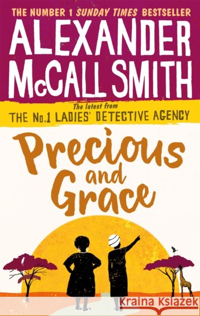 Precious and Grace Alexander McCall Smith 9780349142036 No.1 Ladies' Detective Agency - książka