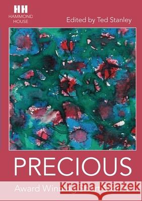 Precious: Award Winning Short Stories Ted Stanley 9780995570276 Hammond House Publishing Ltd - książka