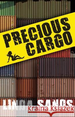 Precious Cargo Linda Sands 9781946502575 Down & Out Books - książka