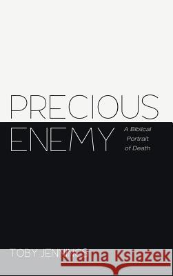 Precious Enemy Toby Jennings 9781498280693 Pickwick Publications - książka