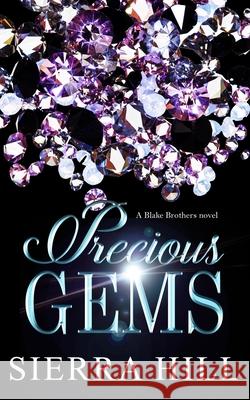 Precious Gems: A Blake Brothers Novel Sierra Hill 9781733946278 Ten28 Publishing - książka