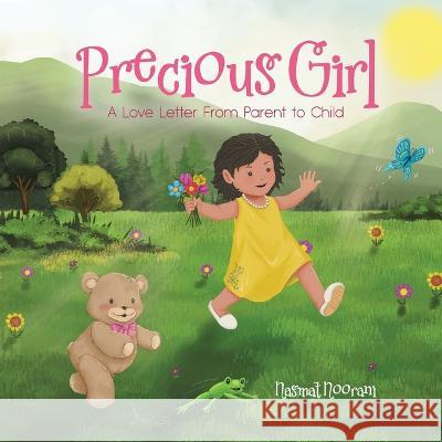 Precious Girl: A Love Letter From Parent to Child Nasmat Noorani 9780228877714 Tellwell Talent - książka