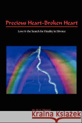 Precious Heart-Broken Heart: Love Maness, M. G. 9781403375117 Authorhouse - książka