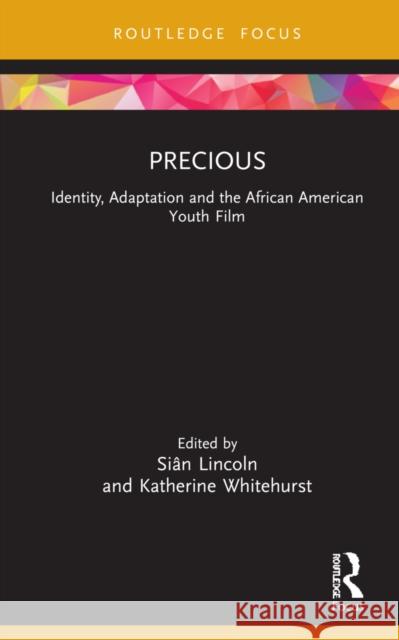 Precious: Identity, Adaptation and the African-American Youth Film Whitehurst, Katherine 9781138681859 Routledge - książka