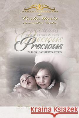 Precious In Her Father's Eyes St Michael, Cynthia Camille 9781535154413 Createspace Independent Publishing Platform - książka