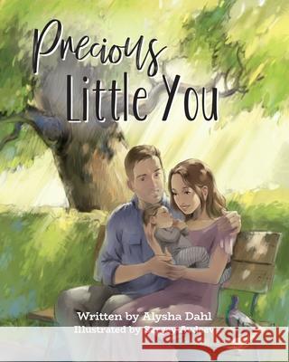 Precious Little You Alysha Dahl 9781486620258 Word Alive Press - książka