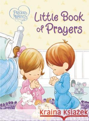 Precious Moments: Little Book of Prayers Thomas Nelson Publishers 9781400322787 Thomas Nelson Publishers - książka