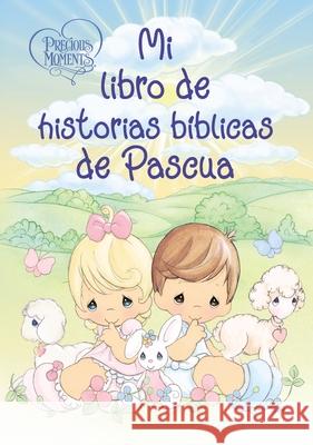 Precious Moments: Mi Libro de Historias Bíblicas de Pascua Precious Moments 9781400236299 Grupo Nelson - książka
